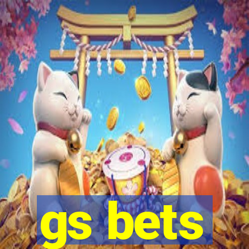 gs bets