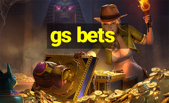 gs bets