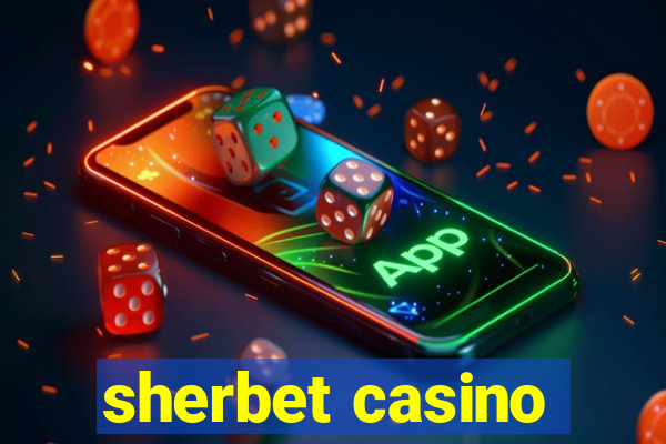 sherbet casino