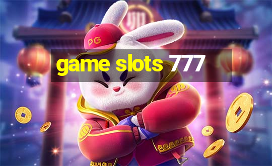 game slots 777