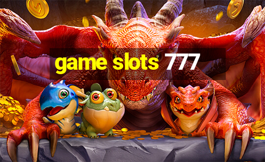 game slots 777