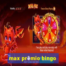 max prêmio bingo