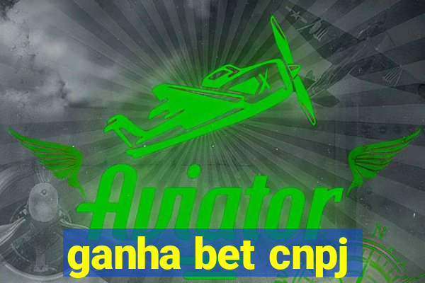 ganha bet cnpj