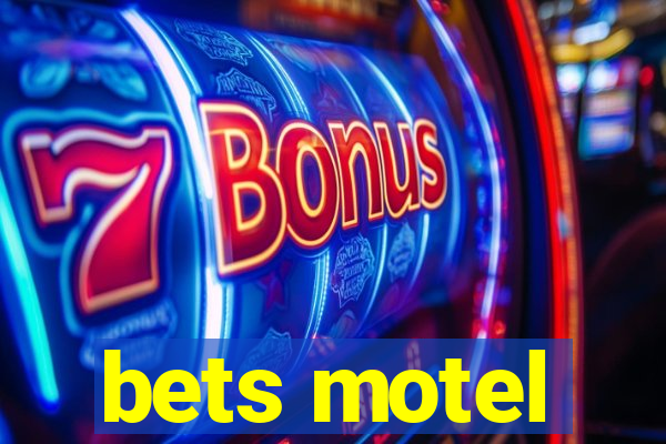 bets motel