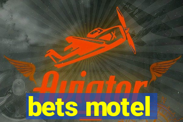 bets motel