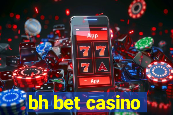 bh bet casino