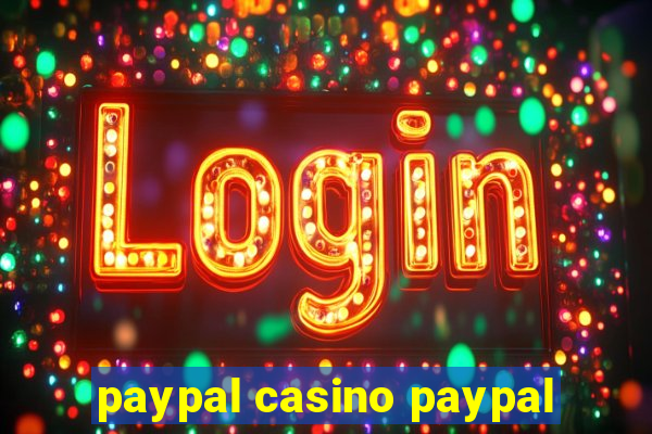 paypal casino paypal