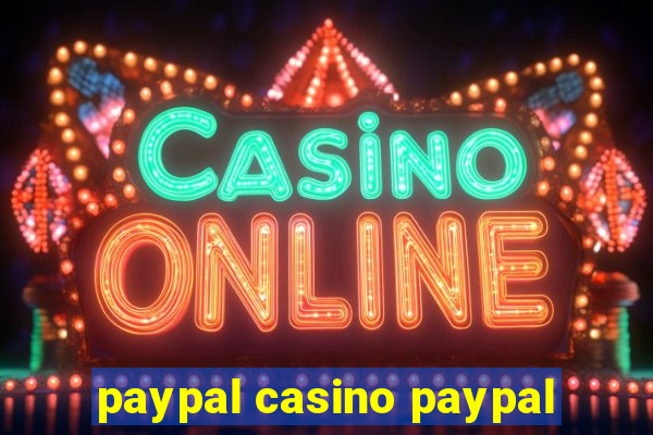 paypal casino paypal