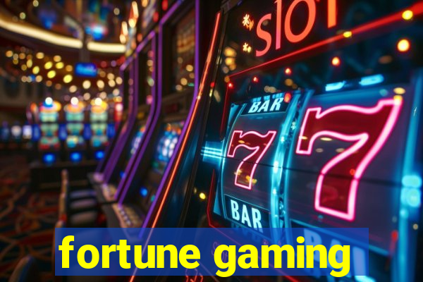 fortune gaming