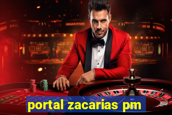 portal zacarias pm