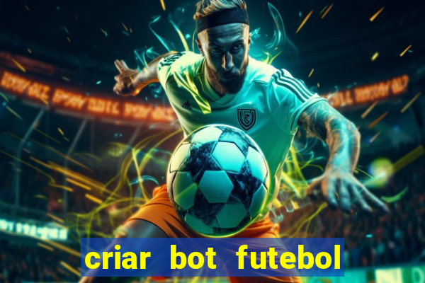 criar bot futebol virtual bet365