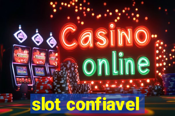 slot confiavel