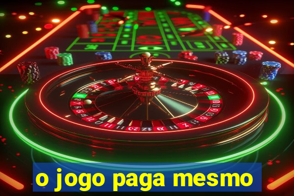 o jogo paga mesmo