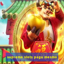 supremo slots paga mesmo