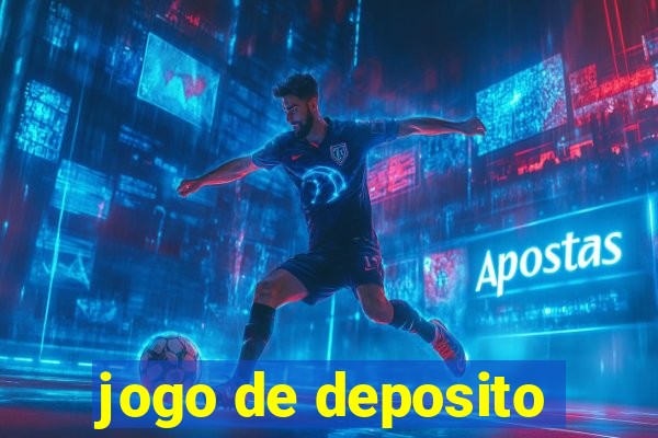 jogo de deposito