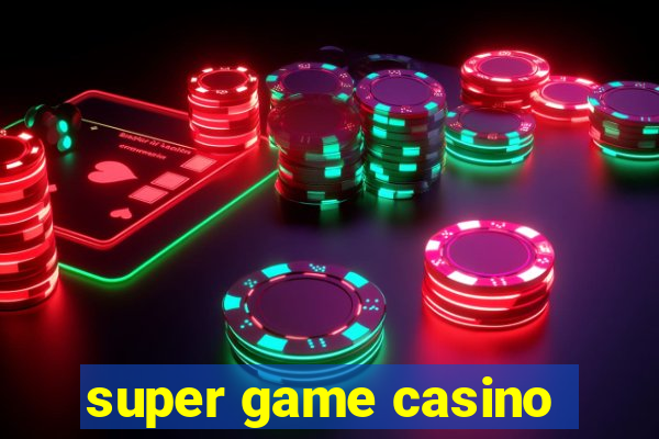 super game casino