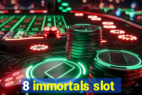 8 immortals slot