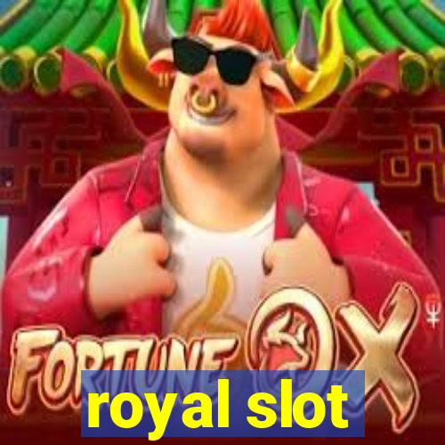 royal slot