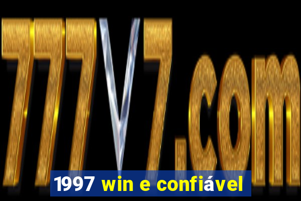 1997 win e confiável