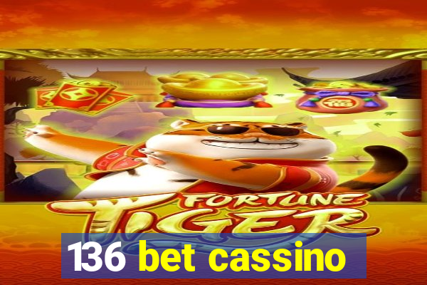 136 bet cassino