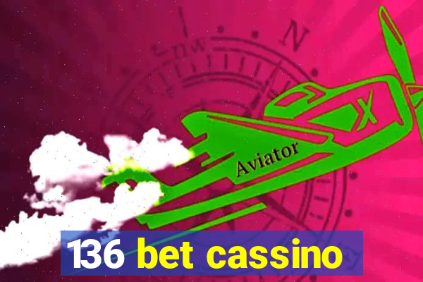 136 bet cassino