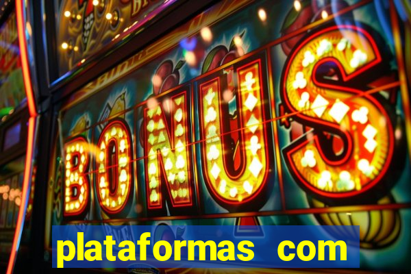 plataformas com bonus sem deposito