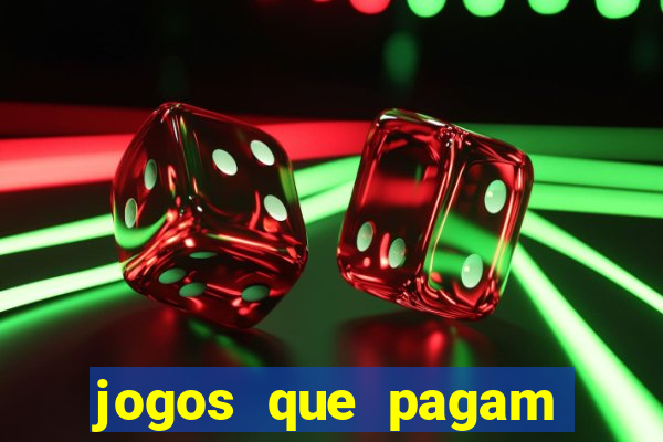 jogos que pagam dinheiro para jogar