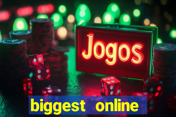 biggest online casino sites