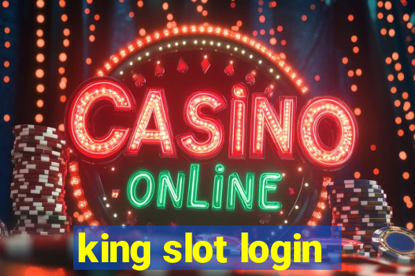 king slot login