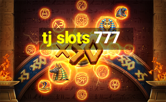 tj slots 777