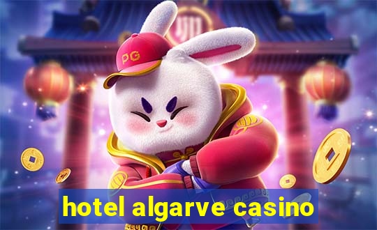 hotel algarve casino