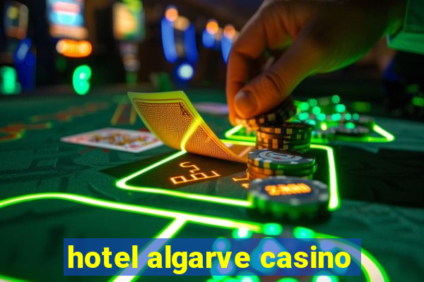 hotel algarve casino