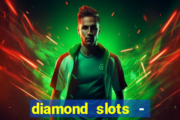 diamond slots - vegas casino