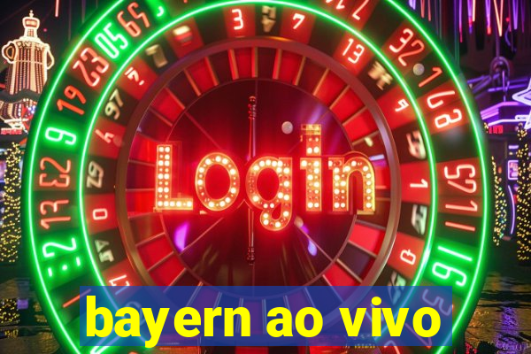 bayern ao vivo