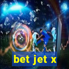 bet jet x