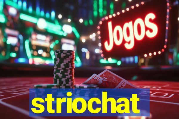 striochat