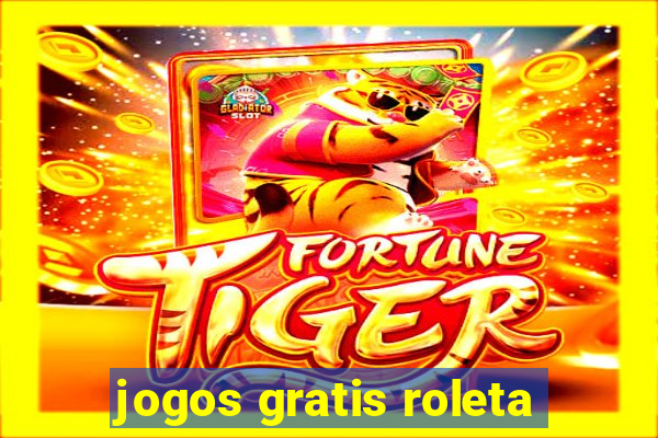 jogos gratis roleta