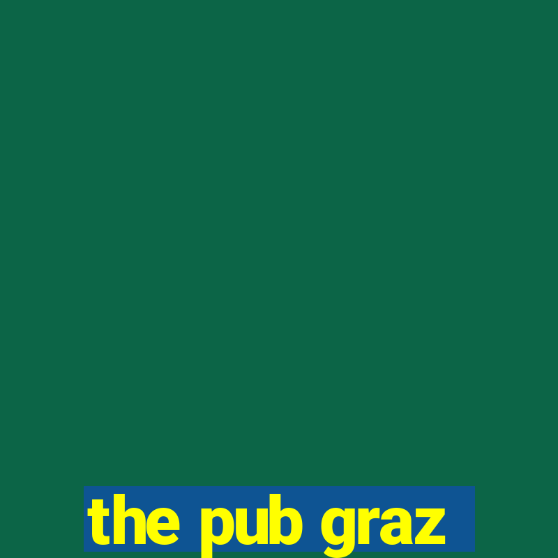 the pub graz