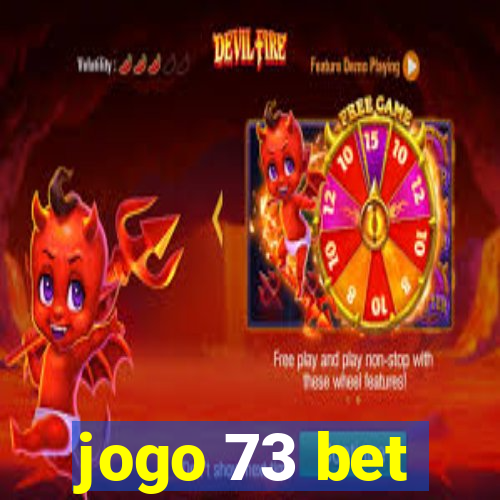 jogo 73 bet