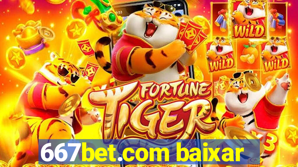 667bet.com baixar