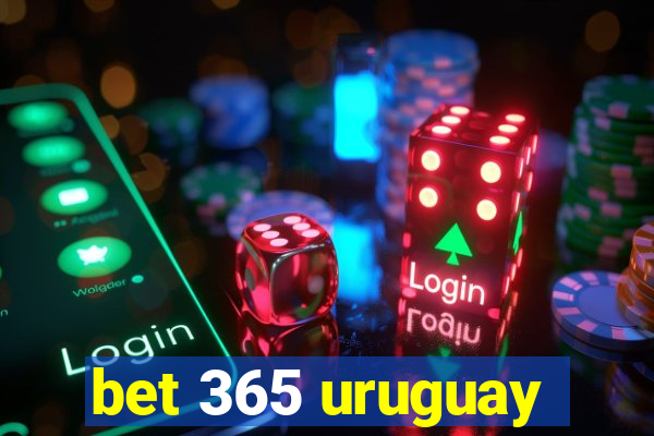 bet 365 uruguay