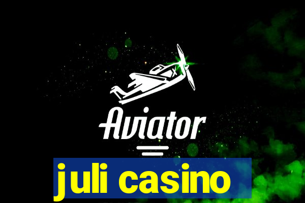 juli casino