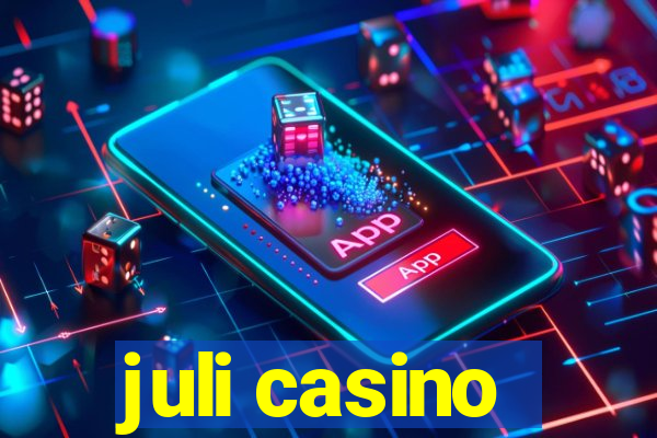 juli casino