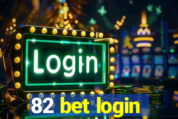 82 bet login