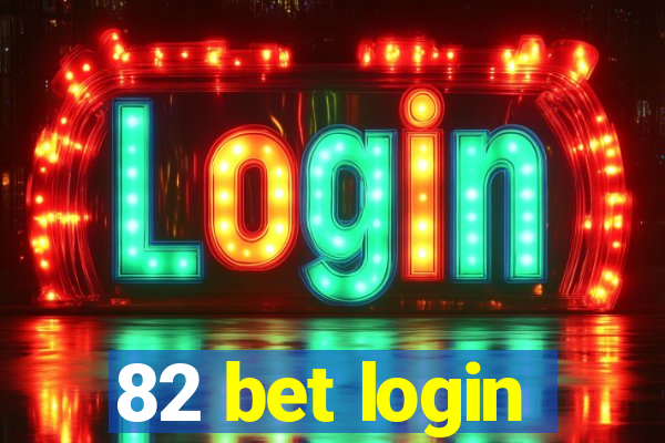 82 bet login