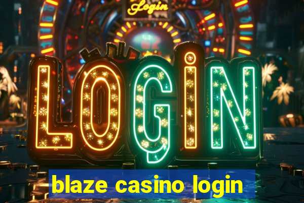 blaze casino login