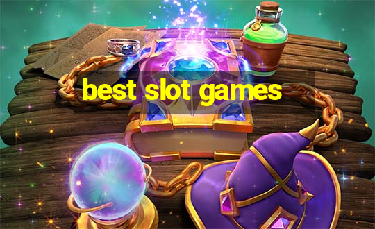 best slot games