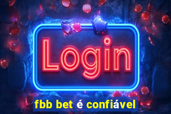 fbb bet é confiável