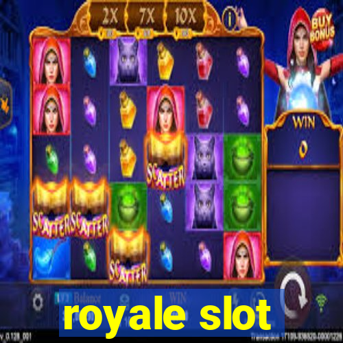 royale slot