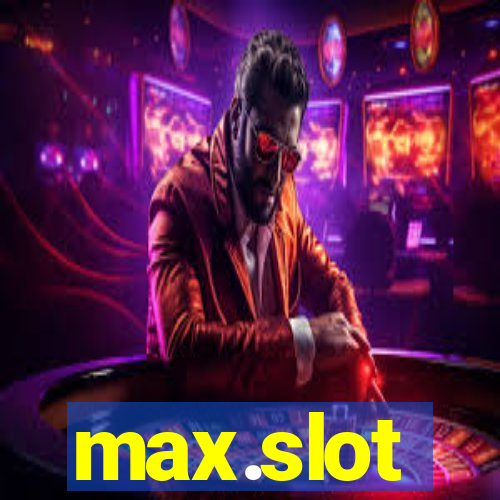 max.slot